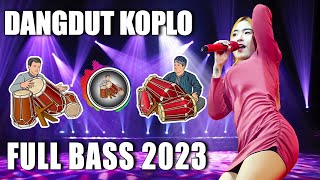 Dangdut Koplo Terbaru 2022 2023 Dangdut TebaikFull Bass Enak Banget Didengar Koplo Terbaru 2022