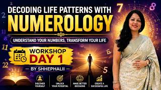 Decoding Life Patterns Through the Language of Numerology - Numerology Workshop Day 1