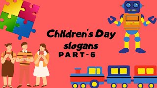 Top 10 Children's Day Slogans | Best Children's Day Quotes [PART-6]