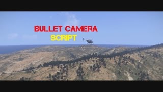 Bullet Camera Script