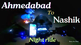 AHMEDABAD TO NASHIK | NIGHT RIDE | MOTOVLOG | GO PRO | MONSOON RIDE | BIKE RIDE | MAHARASHTRA | RIDE