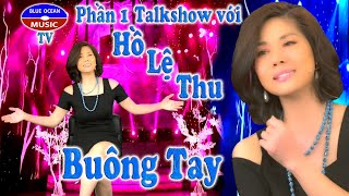 Talkshow với ca sĩ Hồ Lệ Thu "Buông Tay"