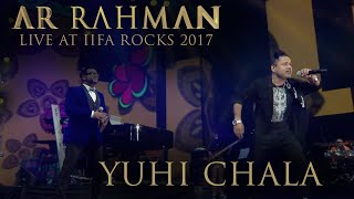 YUHI CHALA - A R Rahman Live at IIFA Rocks 2017