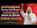 DONGENG KIYAI BERGURU THORIQOH ABUYA UCI CILONGOK