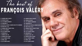 François Valéry les plus belles chansons - Best Of François Valéry Album 2021