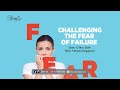 Challenging the Fear of Failure