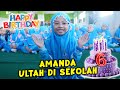 SURPRISE RAYAIN ULANG TAHUN AMANDA DI SEKOLAH!! WOW DAPAT BANYAK KADO SPESIAL!!