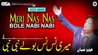 Meri Nas Nas Bole Nabi Nabi | Aziz Mian | complete official HD video | OSA Worldwide