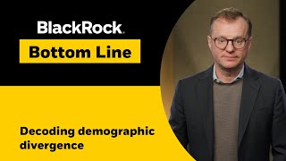 Decoding demographics divergence | BlackRock Bottom Line