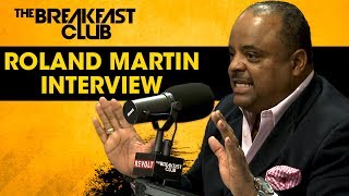 Roland Martin Discusses The Importance of the NAACP, Donating To HBCU's \u0026 More