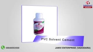 UPVC And CPVC Solvent Cements By Janvi Enterprise, Vadodara