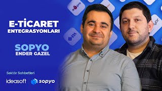 E-ticaret - PAZARYERİ, KARGO, ÖDEME Entegrasyonları 📦 | Sektör Sohbetleri #1 | Ender Gazel - Sopyo