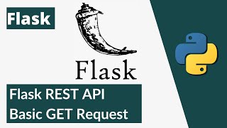 Python Flask Tutorial #5 Basic GET Requests