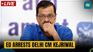 Live | Arvind Kejriwal Arrested By ED In Liquor Policy Scam | Delhi CM | Breaking News