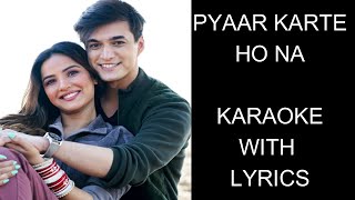 Pyaar Karte Ho Na Karaoke Instrumental with Lyrics | Stebin Ben & Shreya Ghoshal