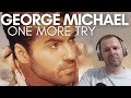 !!!!!!!!  GEORGE MICHAEL - ONE MORE TRY (First time listening/ music video reaction)