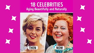 18 Celebrities Aging Beautifully and Naturally