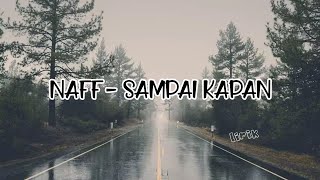 Naff - Sampai kapan ( lirik )