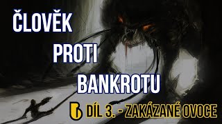 Člověk proti bankrotu 3 - Zakázané ovoce