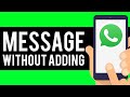 How To Send a Message on WhatsApp Without Adding Contact