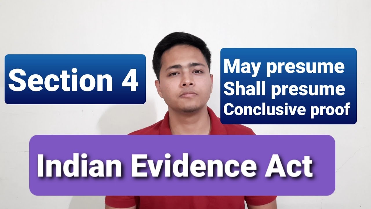 May Presume, Shall Presume And Conclusive Proof | Section 4 Of Indian ...