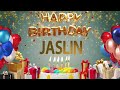 Jaslin - Happy Birthday Jaslin