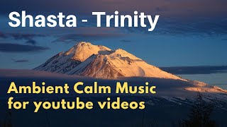 Shasta-Trinity - Jesse Gallagher Inspirational Ambient copyright Free Music (creative commons music)