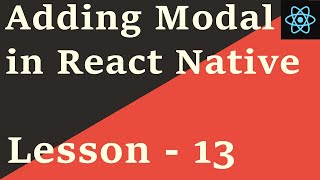 React Native Tutorial - 13: Adding a Modal