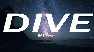 Ed Sheeran - Dive (Lyrics)