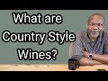 What are Country Style Wines?