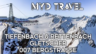 Tiefenbachgletscher \u0026 007 Bergstraße / Sölden - Österreich | MYD Travel - Folge 53 [4K]