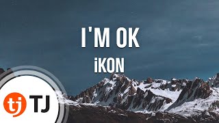 [TJ노래방] I'M OK - iKON(아이콘) / TJ Karaoke