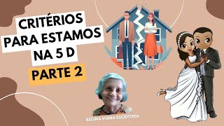 10 jan  Critérios para Estarmos na 5D parte 2. Comente!   @reginavianaescritora