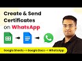 Google Sheets to Google Docs - Create & Send Certificates on WhatsApp