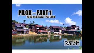 Pilok, Kanchanaburi, Thailand Part 1