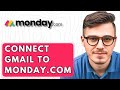 How To Connect Gmail To Monday.com [2026 Guide]