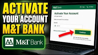 How to Activate Your Account with M&T Bank - Full Guide
