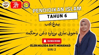 PENDIDIKAN ISLAM TAHUN 6/BIDANG ADAB/MARI BERZIARAH DENGAN BERHIKMAH SIRI 2