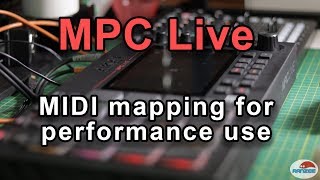 Akai MPC Live MIDI mapping for performances