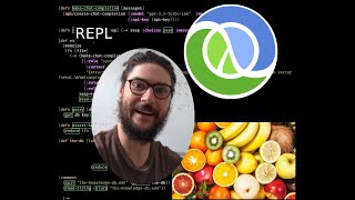 The Fruits of Clojure 1 - REPL driven development showcase