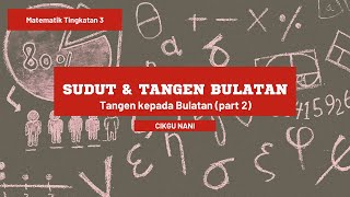 Sudut dan Tangen bagi Bulatan: Sudut berkaitan tangen kepada bulatan (part 2)