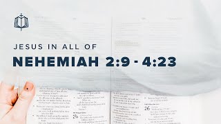 Nehemiah 2:9-4:23 | Safe in His Walls | Bible Study