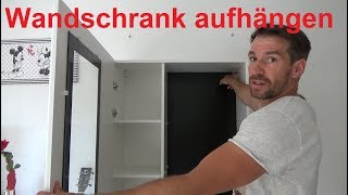 Wandschrank aufhängen Wandschrank anbringen Wandschrank montieren