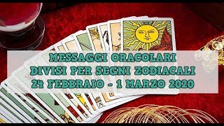 MESSAGGI ORACOLARI DIVISI PER SEGNI ZODIACALI (24 febbraio - 1 marzo 2020)