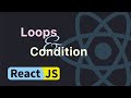 ReactJS 105 : Loops & Condition in JSX