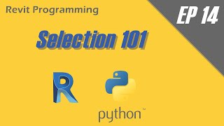 Revit Programming using Python EP_14: Selection in RPS-Revit API-pyRevit