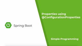 Spring Boot - @ConfigurationProperties | PART 1 | Simple Programming