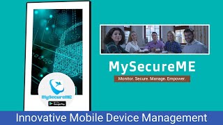 MySecureME - An Innovative MDM Solution for your Business
