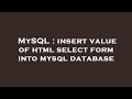 MySQL : insert value of html select form into mysql database