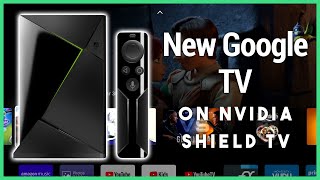 Install the New Google TV on Nvidia Shield TV - Almost Any Android TV Device Can Be Upgraded Too!